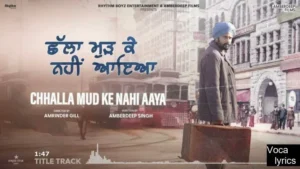 Chhalla Mud Ke Nahi Aaya (Title Track) 