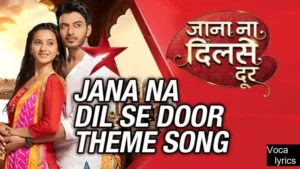 Jana Na Dil Se Door (Title) 