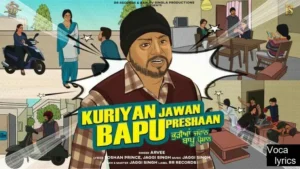 Kuriyan Jawan Bapu Preshaan (Title Track) 