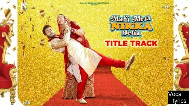  Mahi Mera Nikka Jeha (Title Track) 